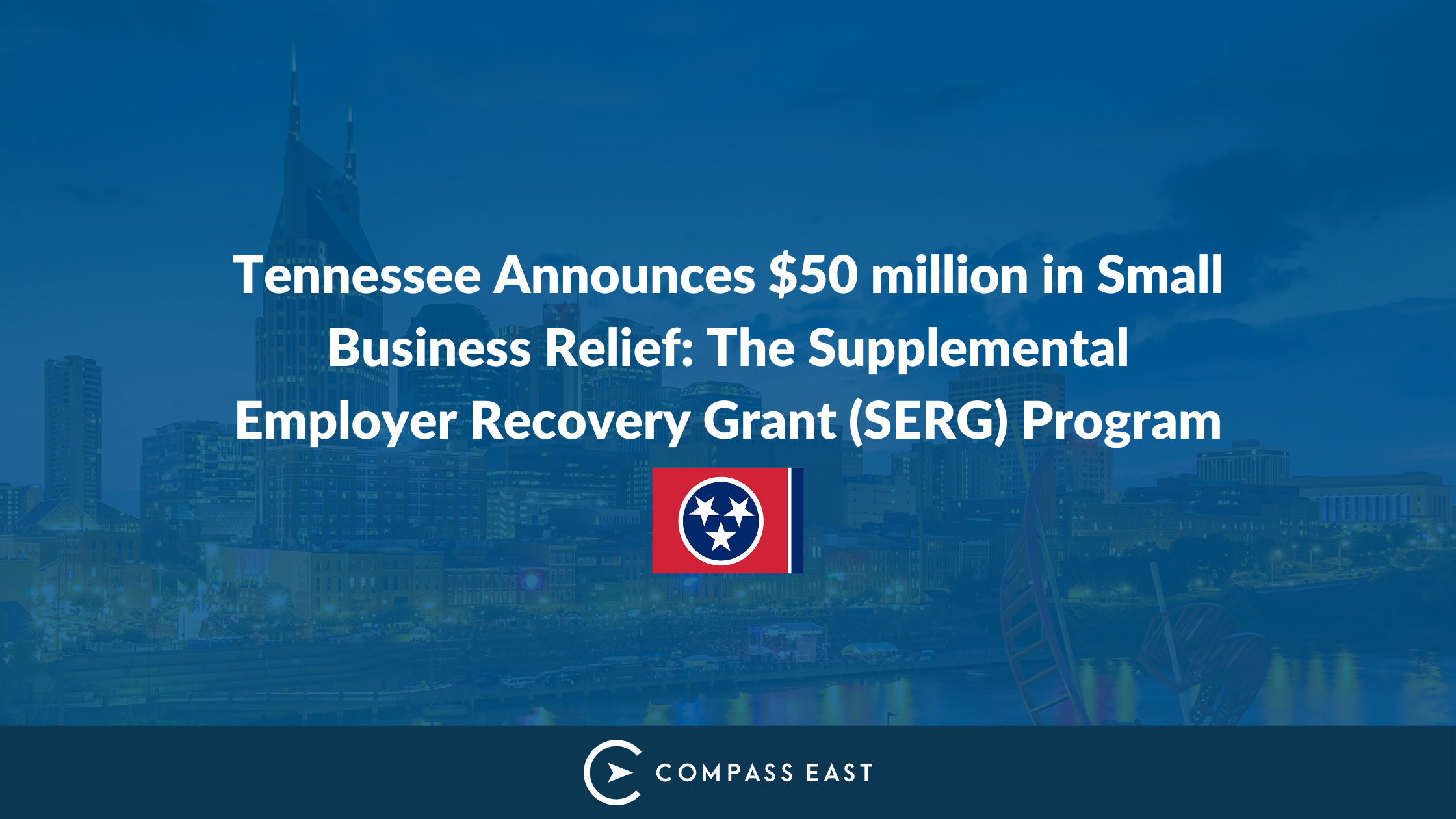 50 Million in TN Small Business Relief Grants Announced! Compass East