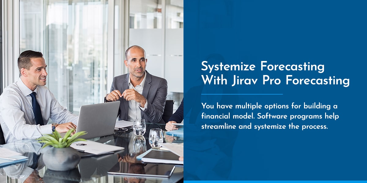 Systemize Forecasting With Jirav Pro Forecasting